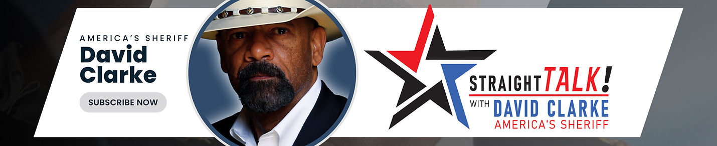 Straight Talk With America's Sheriff David Clarke