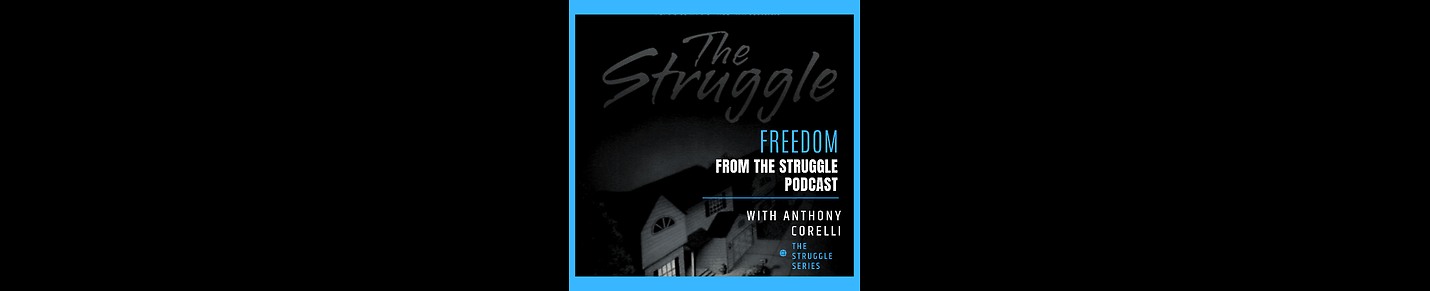 Freedom from the Struggle Podcast