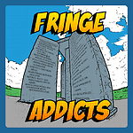 Fringe Addicts Podcast