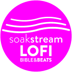 Soakstream LOFI - Bible And Beats