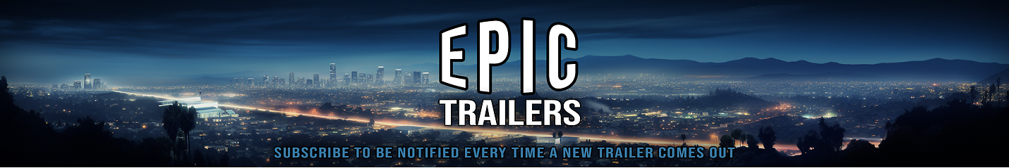 Epic Trailers