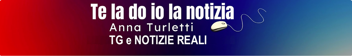 TE LA DO IO LA NOTIZIA