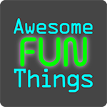 Awesome Fun Things