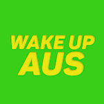 WAKE UP AUSTRALIA