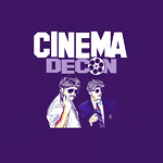 Cinema Decon Podcast