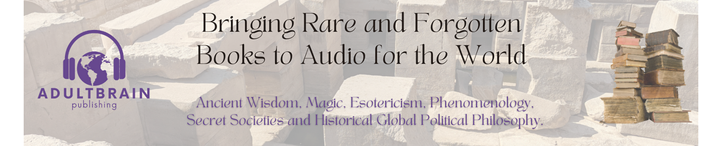 AdultBrain Audiobook Publishing. Bringing Rare and Forgotten Books to Audio for the World