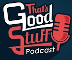 That's Good Stuff Podcasts