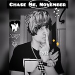 Chase Me, November