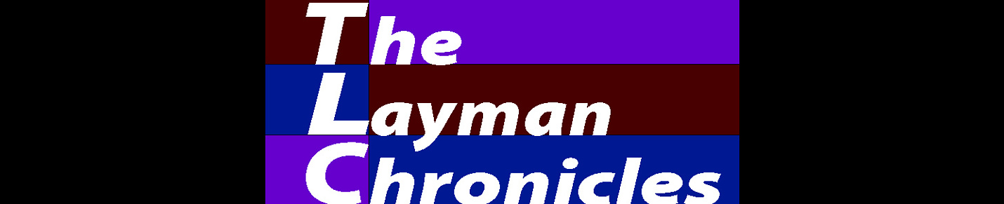 The Layman Chronicles