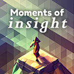 Moments of Insight