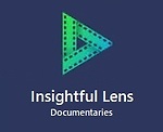 Insightful Lens Documentaries