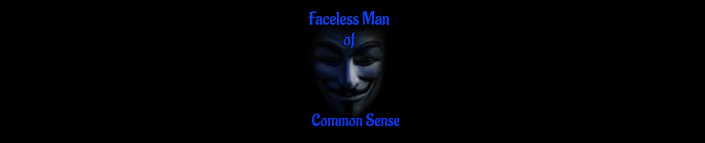 Faceless Man of Common Sense