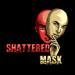 Shattered Mask