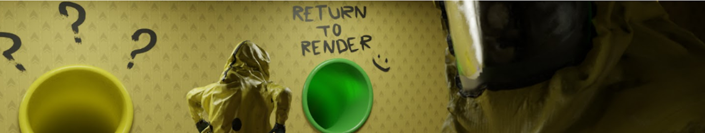 Return to Render