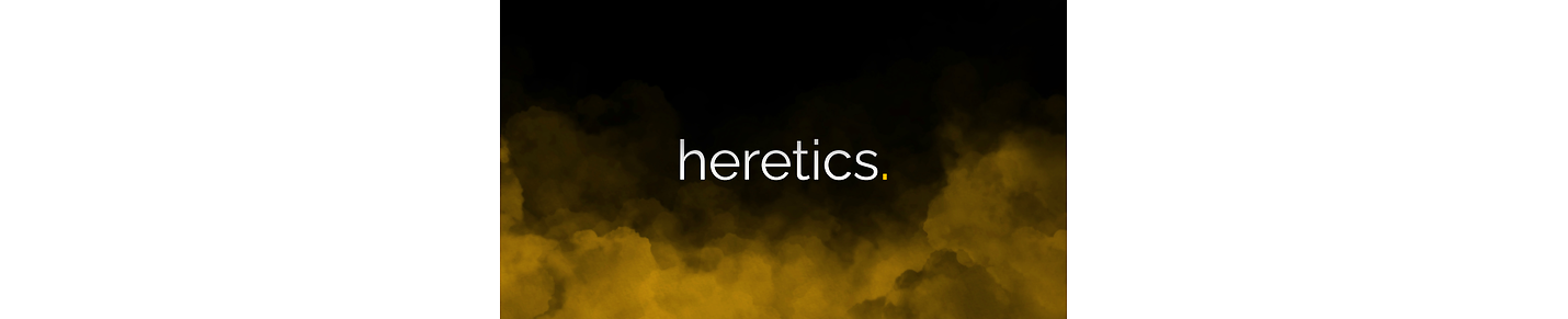 heretics. | andrew gold