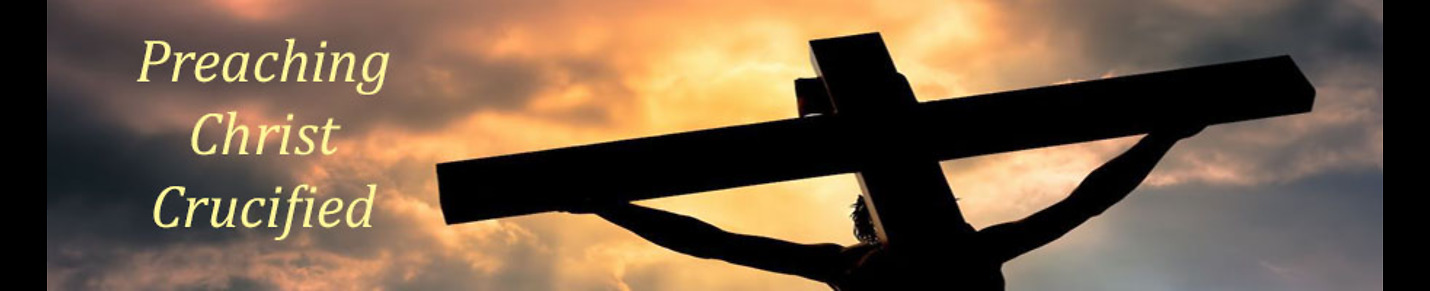 Weekday Homilies: Preaching Christ Crucified