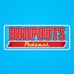 Dropouts Podcast