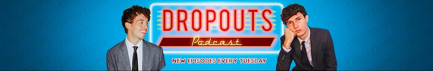 Dropouts Podcast