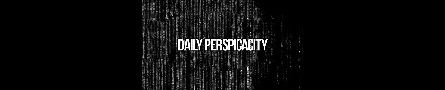 Daily Perspicacity - Andrew Tate