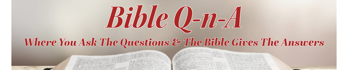Bible Q-n-A LIVE