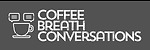 Coffee Breath Conversations