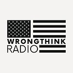 Wrongthink Radio