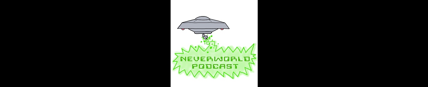 Neverworld Podcast