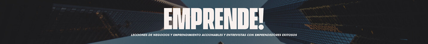 Emprende! - Podcast de Negocios y Emprendimiento