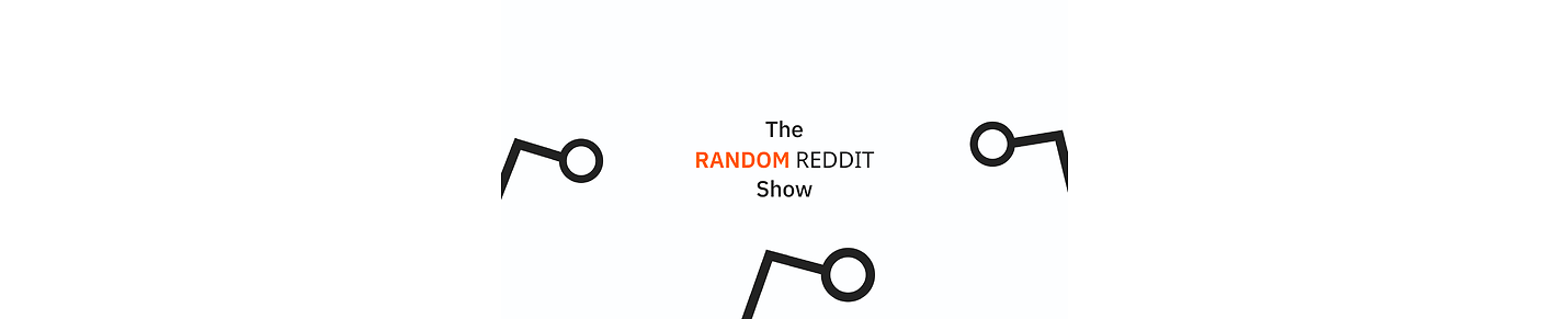 The Random Reddit Show