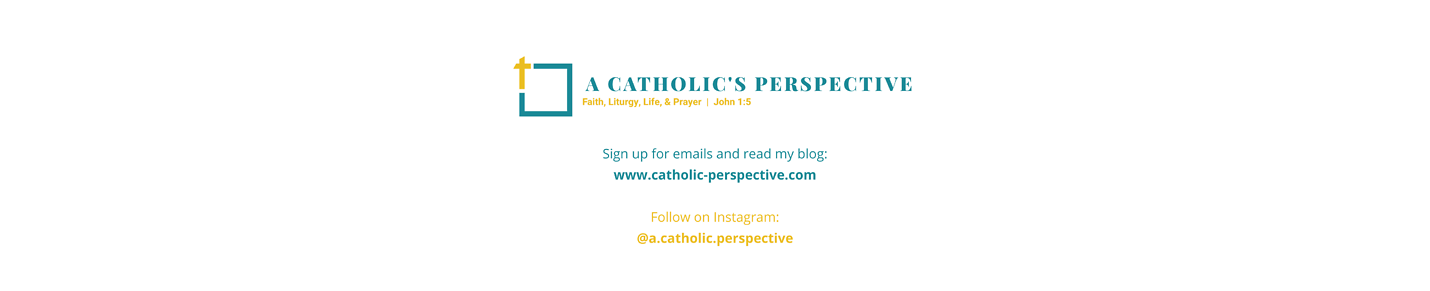 A Catholic's Perspective