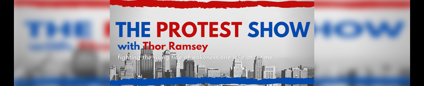 The Protest Show with Thor Ramsey