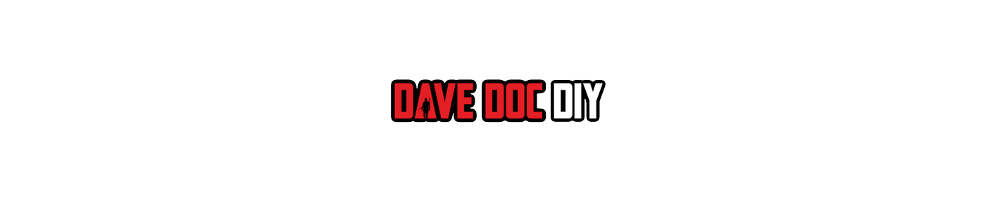 DIY Videos with Dave Doc!