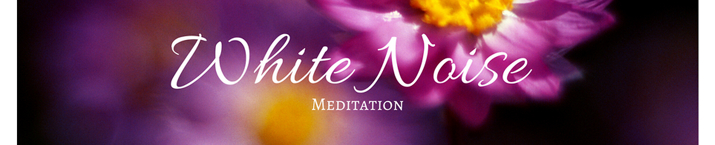 White Noise Meditation