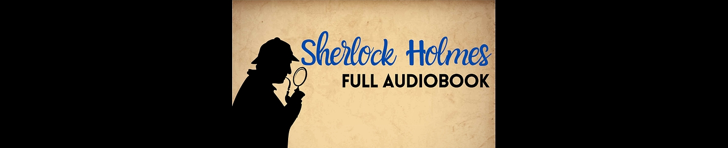 Sherlock Holmes Full Audiobook