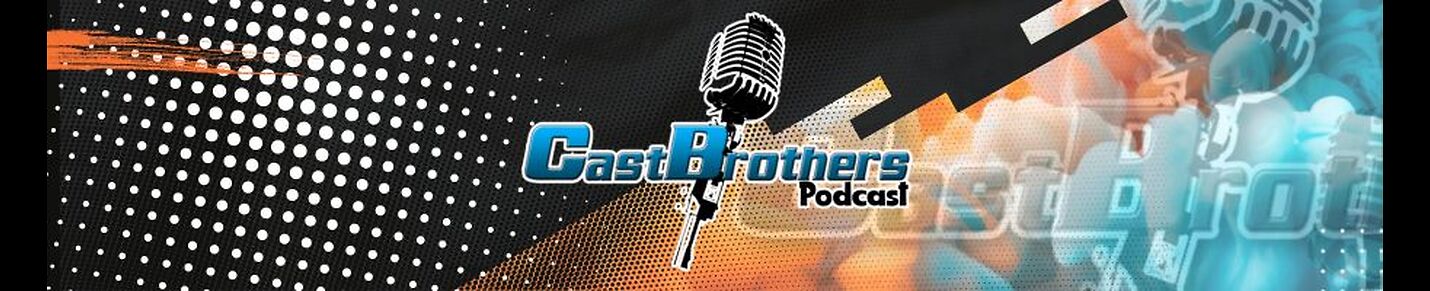 CastBrothers Podcast