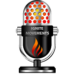 Ignite Movements Podcast