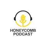 Honeycomb Podcast