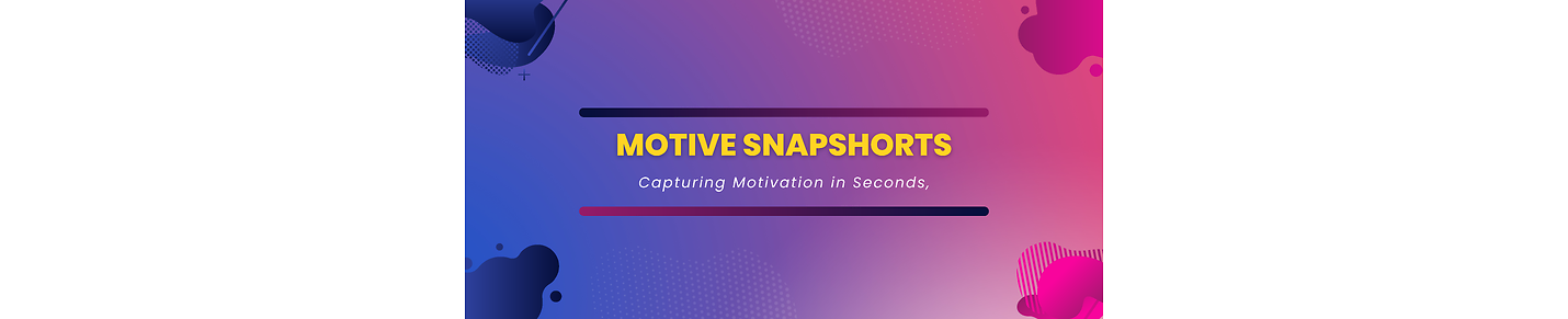 MotiveSnapShorts : Inspiration in 60 Seconds