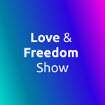 Love and Freedom Show
