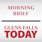 Glens Falls TODAY: The Morning Brief