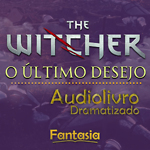 The Witcher - Áudio Drama