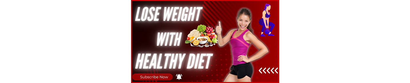 Lose Weight With a Healthy Diet