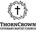 ThornCrown Covenant Baptist Church
