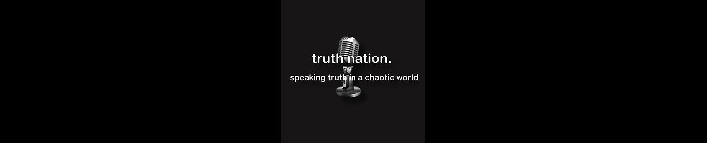 Truth Nation Podcast