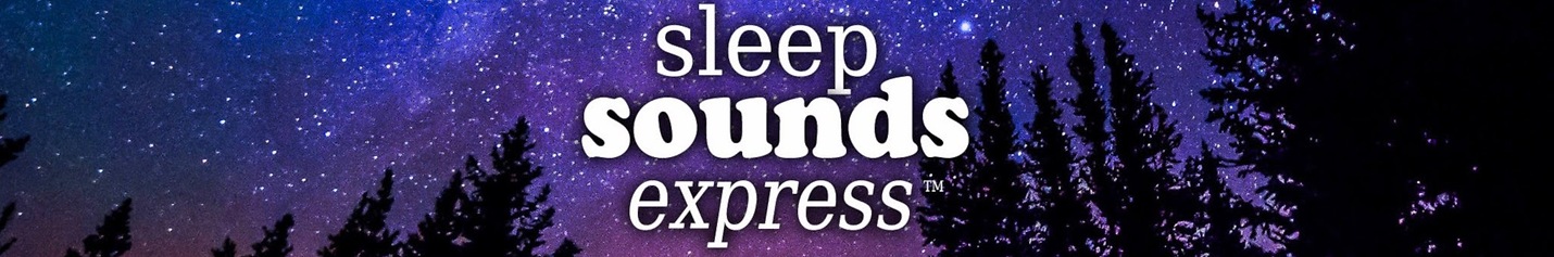 Sleep Sounds Express - Relaxation & Meditation