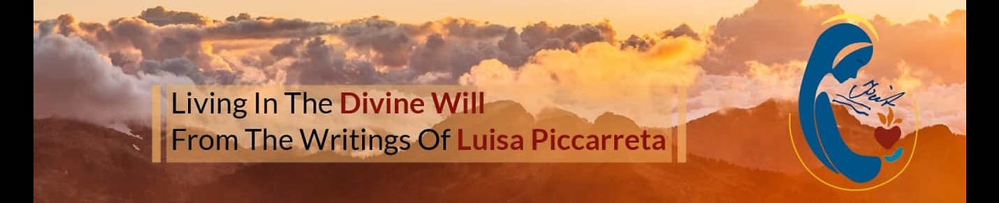 Living  in the Divine Will - Divine Will - Luisa Piccarreta