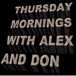 THURSDAY MORNINGS WITH ALEX AND DON