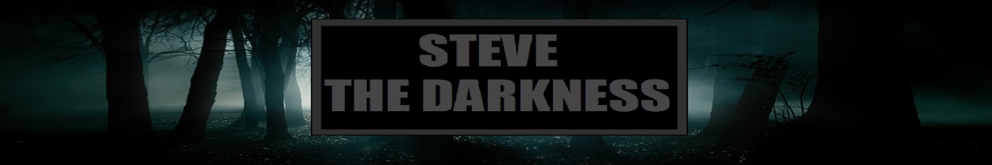 Steve The Darkness