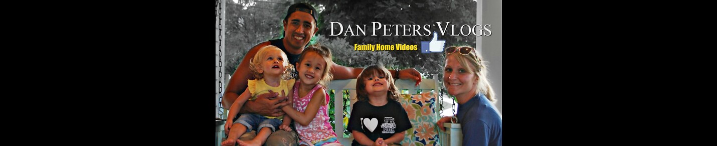 Dan Peters Family Vlogs
