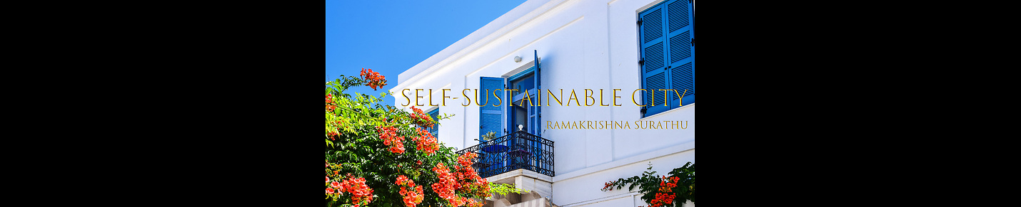 Self-Sustainable City - Ramakrishna Surathu